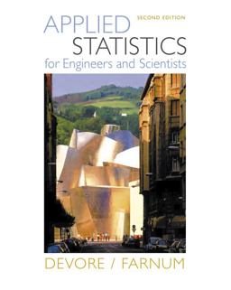 Applied Statistics for Engineers and Scientists 2nd 9780534467197 Front Cover