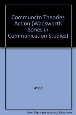 Communication Theories in Action