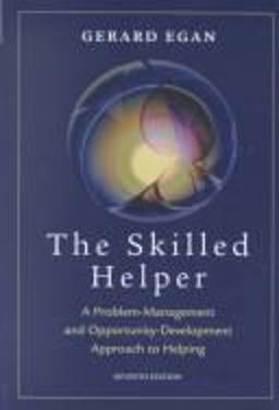 Skilled Helper A Problem Management and Opportunity Development Approach to Helping 7th 9780534509026 Front Cover
