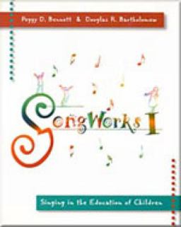 Songworks I Singing in the Education of Children  9780534513276 Front Cover