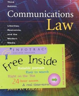Communications Law Liberties, Restraints, and the Modern Media 3rd 9780534513313 Front Cover
