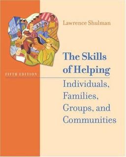 Skills of Helping Individuals, Families, Groups, and Communities 5th 9780534514136 Front Cover