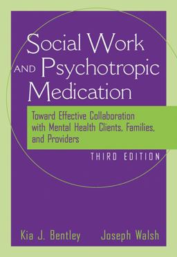 Social Worker and Psychotropic Medication Toward Effective Collaboration with Mental Health Clients, Families, and Providers 3rd 9780534515515 Front Cover