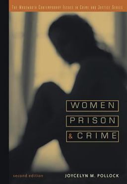 Women, Prison, and Crime