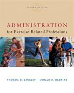 Administration for Exercise-Related Professions 2nd 9780534518332 Front Cover