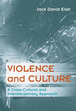 Violence and Culture A Cross-Cultural and Interdisciplinary Approach  9780534522797 Front Cover