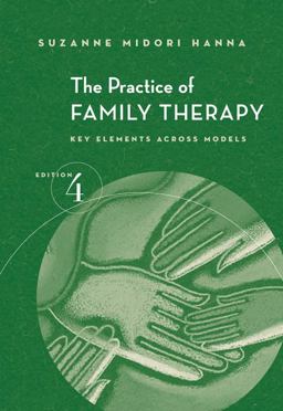 Practice of Family Therapy Key Elements Across Models 4th 9780534523497 Front Cover
