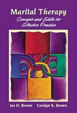 Marital Therapy Concepts and Skills for Effective Practice  9780534527327 Front Cover