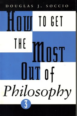 How to Get the Most Out of Philosophy