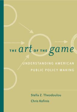 Art of the Game Understanding Public Policy (with InfoTracr)  9780534529048 Front Cover