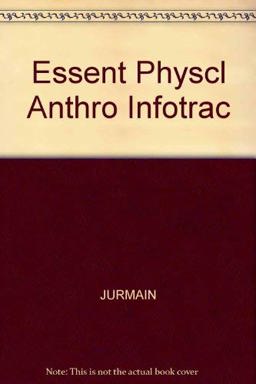 Essentials of Physical Anthropology with InfoTrac
