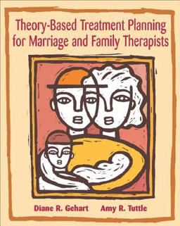 Theory-Based Treatment Planning for Marriage and Family Therapists Integrating Theory and Practice  9780534536169 Front Cover