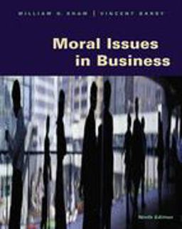 Moral Issues in Business Moral Issues in Business