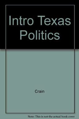 Introduction to Texas Politics Introduction to Texas Politics