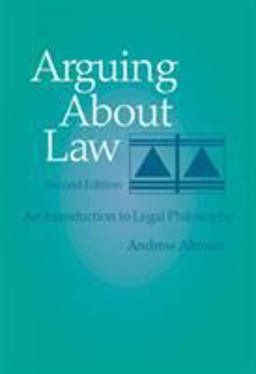Arguing about Law An Introduction to Legal Philosophy 2nd 9780534543525 Front Cover
