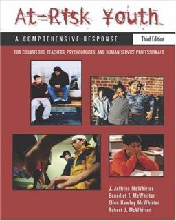 At-Risk Youth A Comprehensive Response:For Counselors, Teachers, Psychologists and Human Services Professionals 3rd 9780534548711 Front Cover