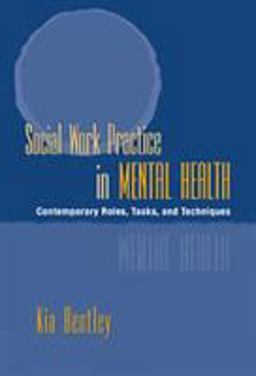 Social Work Practice in Mental Health Contemporary Roles, Tasks, and Techniques  9780534549206 Front Cover