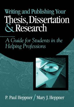 Writing and Publishing Your Thesis, Dissertation, and Research A Guide for Students in the Helping Professions  9780534559748 Front Cover