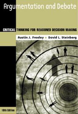 Argumentation and Debate Critical Thinking for Reasoned Decision Making 10th 9780534561154 Front Cover