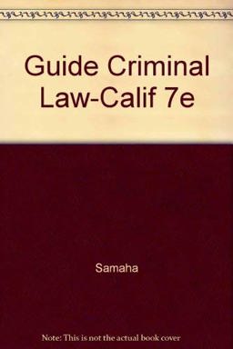 Guide to Criminal Law for California