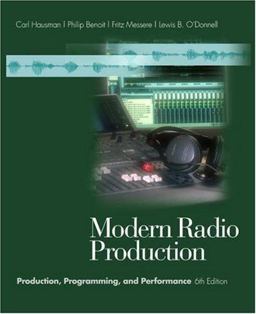 Modern Radio Production Production, Programming, and Performance (with InfoTrac) 6th 9780534563967 Front Cover