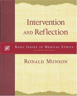 Intervention and Reflection Basic Issues in Medical Ethics 7th 9780534565077 Front Cover