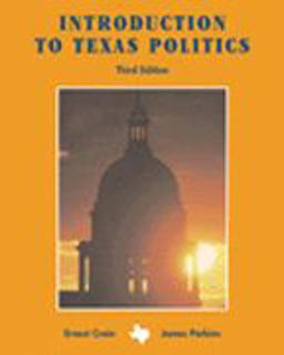 Introduction to Texas Politics Introduction to Texas Politics