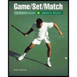 Game Set Match A Tennis Guide 5th 9780534571467 Front Cover
