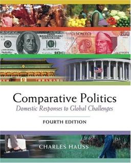 Comparative Politics Domestic Responses to Global Challenges 4th 9780534572808 Front Cover