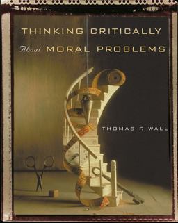 Thinking Critically about Moral Problems  9780534574239 Front Cover