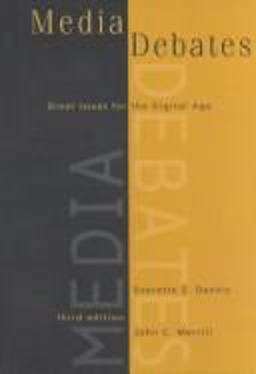 Media Debates Great Issues for the Digital Age 3rd 9780534579333 Front Cover