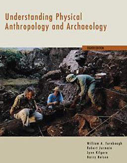 Understanding Physical Anthropology and Archaeology Understanding Physical Anthropology and Archaeology