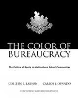 Color of Bureaucracy The Politics of Equity in Multicultural School Communities  9780534582128 Front Cover