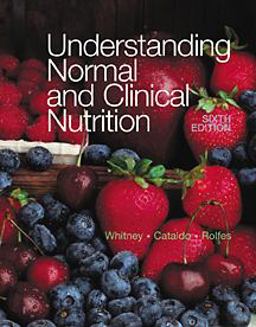 Understanding Normal and Clinical Nutrition Understanding Normal and Clinical Nutrition