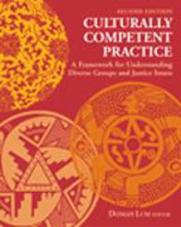 Culturally Competent Practice A Framework for Understanding Diverse Groups and Justice Issues 2nd 9780534595890 Front Cover