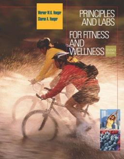 Principles and Labs for Fitness and Wellness with Profile Plus 2004 for Hoeger's Principles and Labs Series, Personal Daily Log, and Health, Fitness and Wellness Internet Explorer