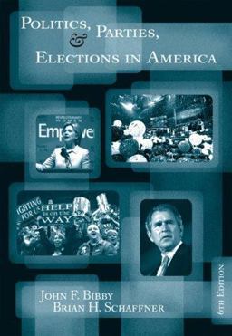 Politics, Parties, and Elections in America 6th 9780534601324 Front Cover