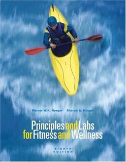 Principles and Labs for Fitness and Wellness 8th 9780534604967 Front Cover