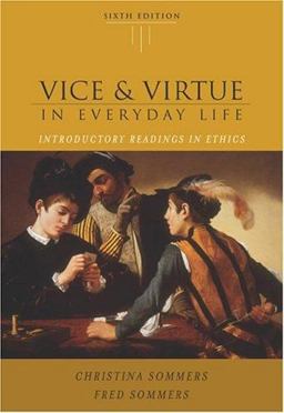Vice and Virtue in Everyday Life (with InfoTrac) 6th 9780534605346 Front Cover