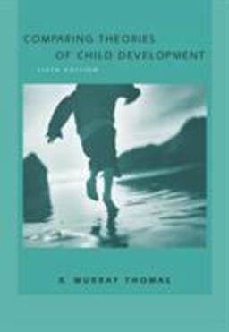 Comparing Theories of Child Development 6th 9780534607173 Front Cover