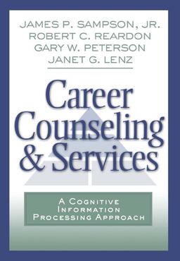 Career Counseling and Services A Cognitive Information Processing Approach  9780534611590 Front Cover