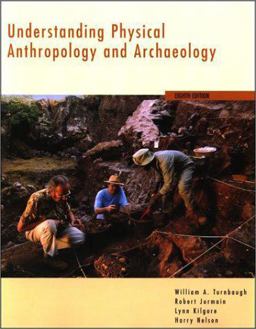 Understanding Physical Anthropology and Archaeology Understanding Physical Anthropology and Archaeology