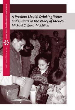 Precious Liquid Drinking Water and Culture in the Valley of Mexico  9780534612856 Front Cover
