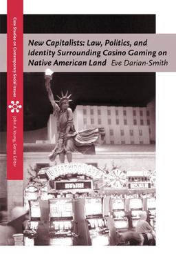 New Capitalists Law, Politics, and Identity Surrounding Casino Gaming on Native American Land  9780534613082 Front Cover