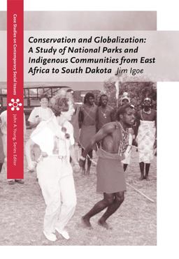 Conservation and Globalization A Study of National Parks and Indigenous Communities from East Africa to South Dakota  9780534613174 Front Cover