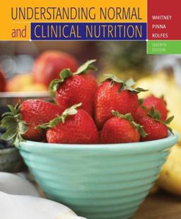 Understanding Normal and Clinical Nutrition Understanding Normal and Clinical Nutrition
