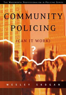 Community Policing Can It Work?  9780534625054 Front Cover