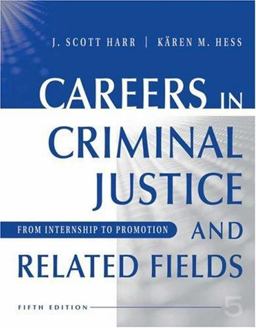 Careers in Criminal Justice and Related Fields Careers in Criminal Justice and Related Fields
