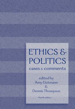 Ethics and Politics Cases and Comments 4th 9780534626457 Front Cover