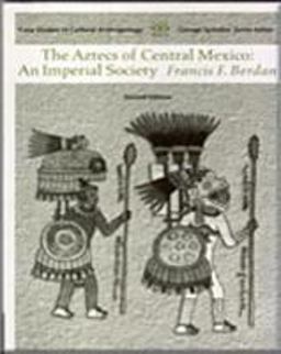 Aztecs of Central Mexico An Imperial Society 2nd 9780534627287 Front Cover